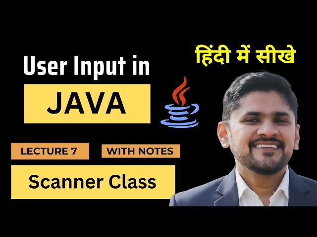 Java User Input (Scanner class) in Hindi | Java Tutorial for Beginners | Amit Thinks
