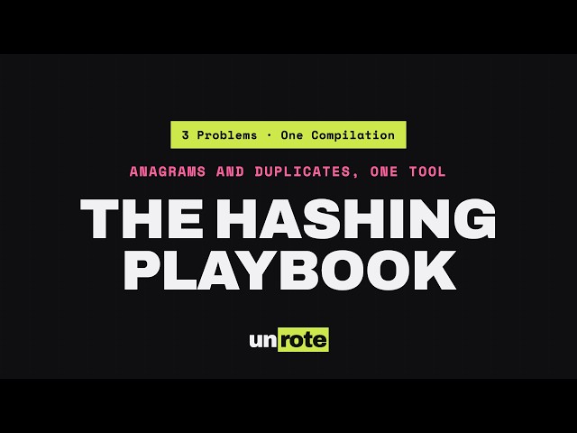 Anagrams & Duplicates: The Hashing Playbook