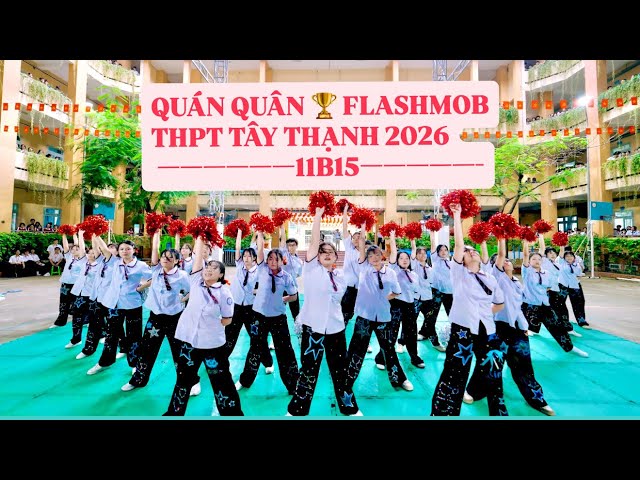 QUÁN QUÂN Flashmob THPT Tây Thạnh 2026 | 11B15