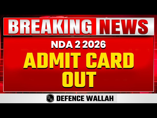 NDA 2 2026 ADMIT CARD OUT | DOWNLOAD LINK | UPSC RELEASES NDA HALL TICKET