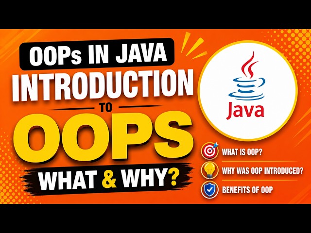 Java OOPs concept | Why OOPs Was Introduced | BenefitsIntro