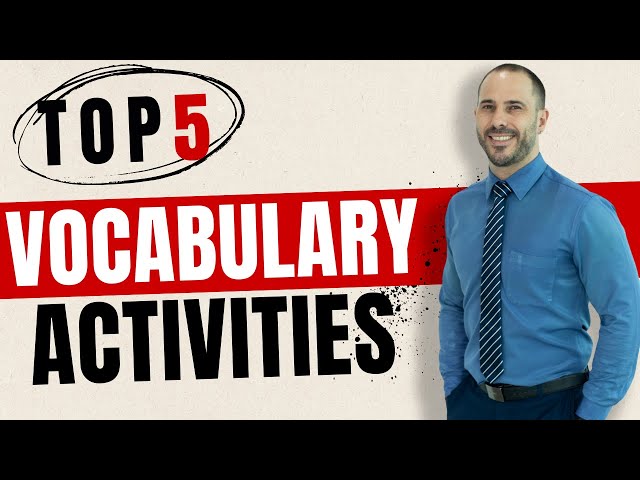 5 ESL Vocabulary Games Your Students Will Never Forget!