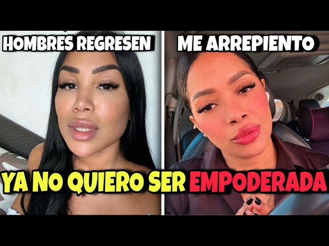 MUJERES EMPODERADAS SE ARREPIENTEN DE SER EMPODERADAS, DONDE ESTAN LOS HOMBRES PROVEEDORES?