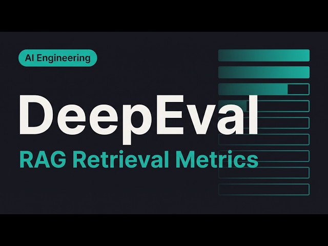 DeepEval for RAG Retrieval - Contextual Precision & Recall