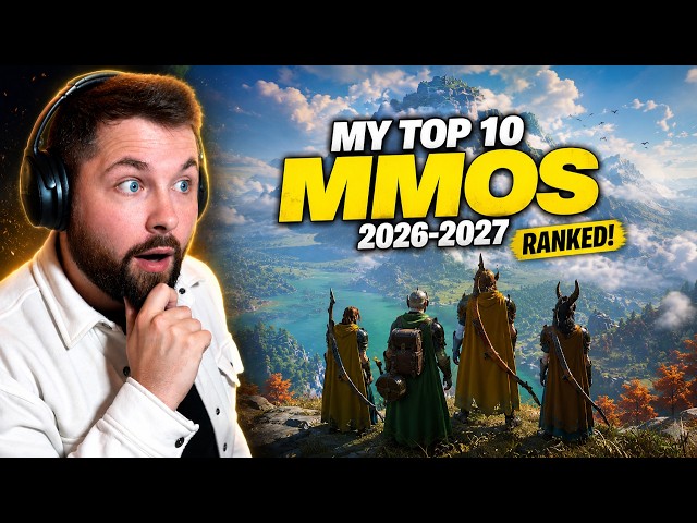 My TOP 10 MMOs You'll ACTUALLY Play in 2026 - 2027