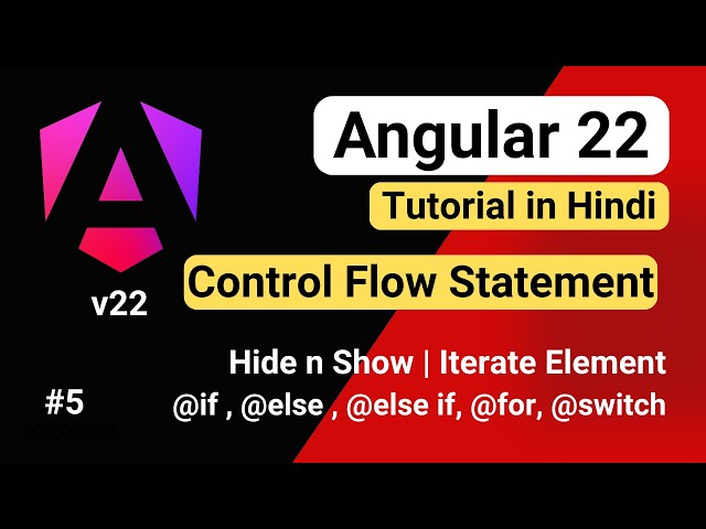 Angular 22 New Control Flow Syntax 🔥 @if @else @for Hindi Tutorial