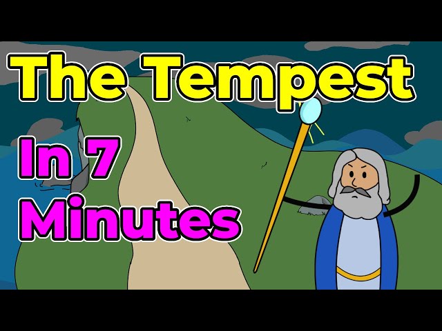 Shakespeare in Seven Minutes: The Tempest Summary