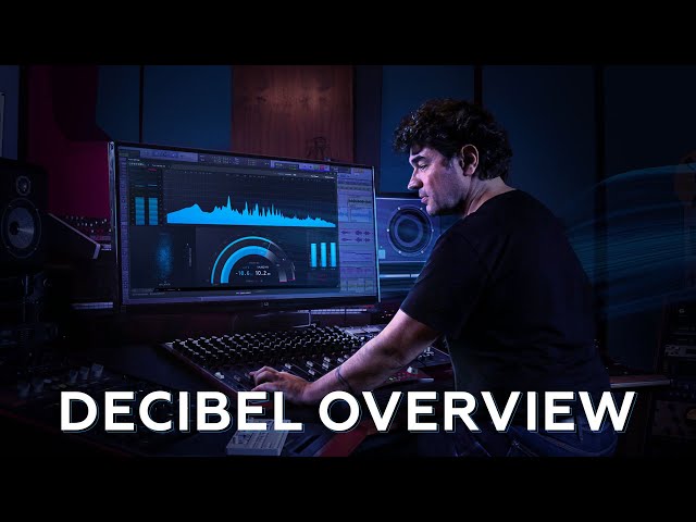 Decibel Overview - Keep an Eye on your Music | Process.Audio