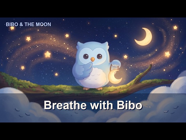 Breathe with Bibo 🌙 Calm Breathing + Lullaby for Kids | Bibo & the Moon