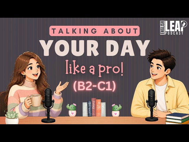 English Podcast For Easy English Conversation | Talk About Your Day in English | Daily Life English