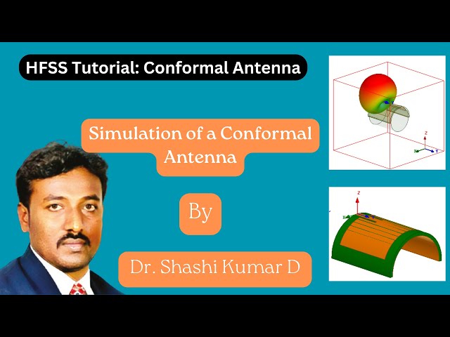 HFSS Tutorial: Simulation of Conformal Antenna