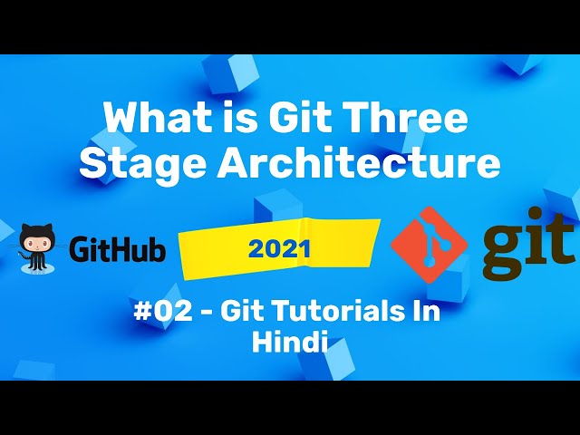 What is Git Three Stage Architecture in Hindi || Tutorial  #02 || Programmer Razz