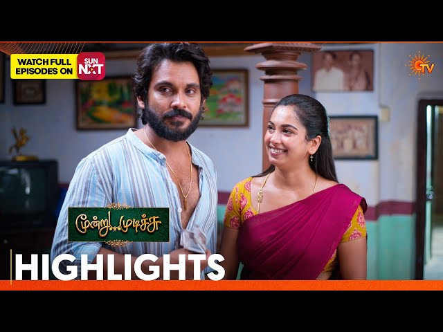 Moondru Mudichu - Highlights | 31July 2026 | Tamil Serial | Sun TV