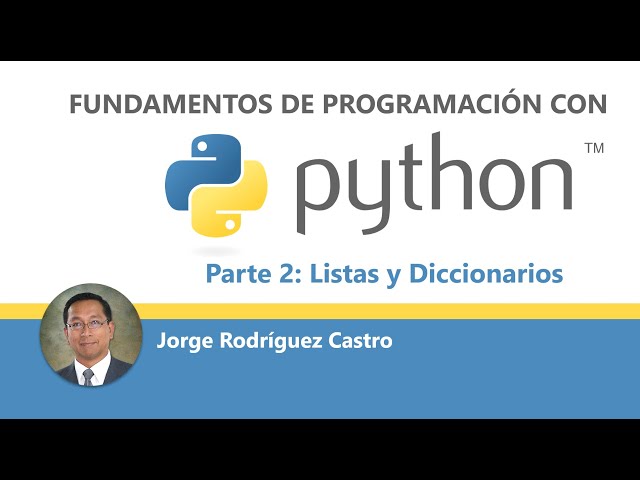 Curso Python - Parte 2 - Listas y Diccionarios