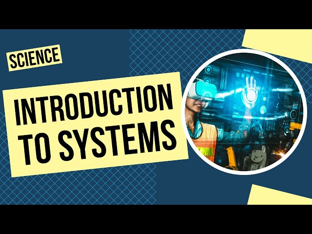Introduction to Systems in Action: Mechanical Systems, Efficiency, Function, and More!