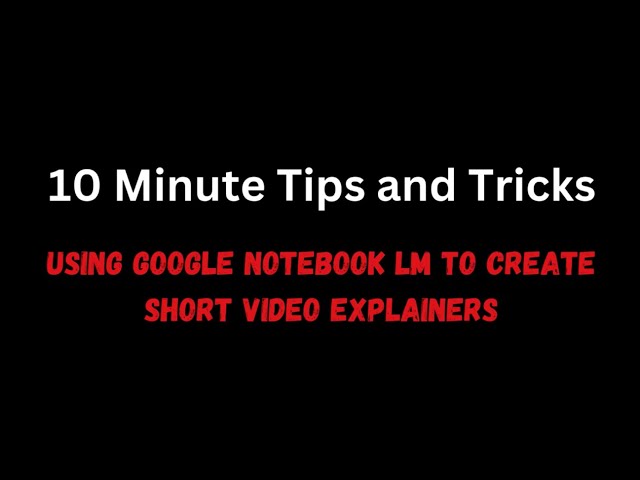 Using Google Notebook to Create Video Explainers with Subtitles