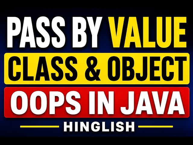 PASS BY VALUE | CLASS & OBJECT | OOPS IN JAVA | HINGLISH