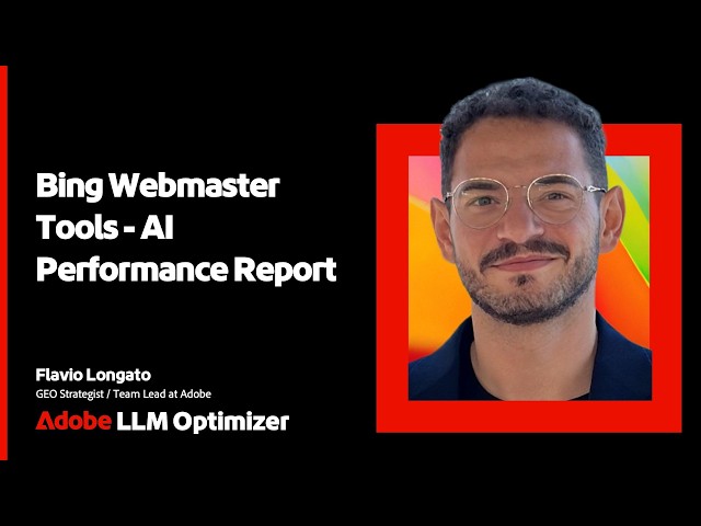 Bing Webmaster Tools - AI Performance Report | Adobe LLM Optimizer Explained
