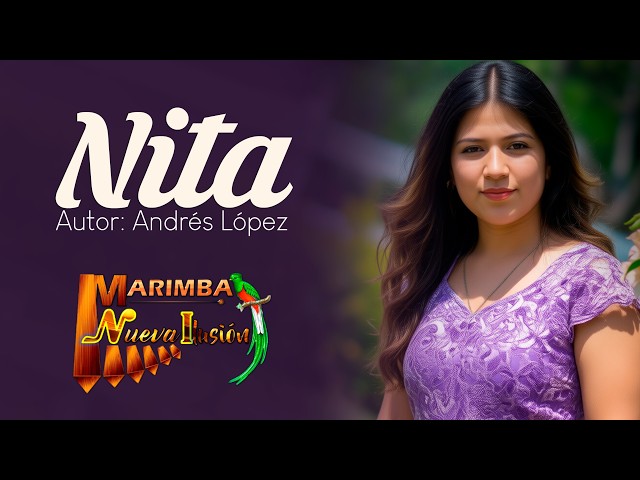 Nita. Marimba Nueva Ilusión