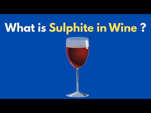 What is Sulphite in Wine ?