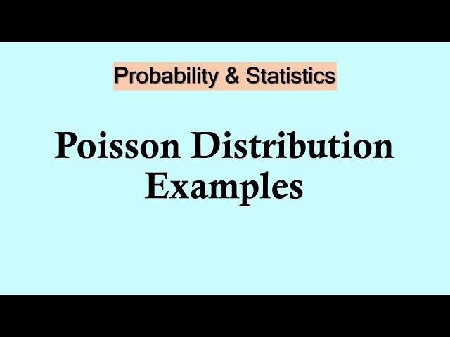 Probability and Statistics | Poisson Distribution Examples