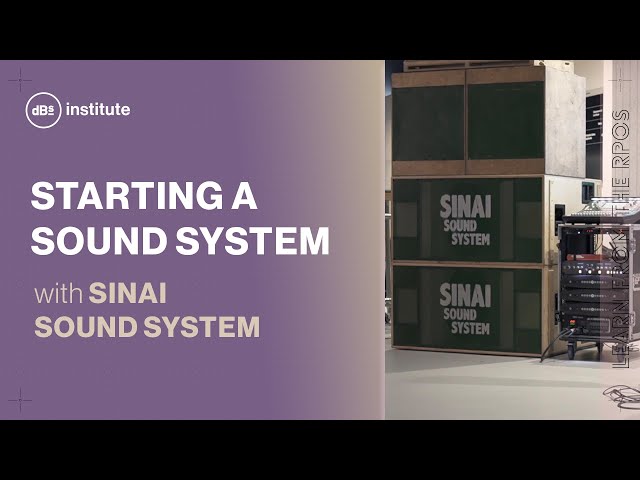 Sinai Sound System: What you need to know when starting a sound system