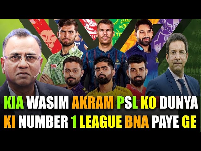 Kia Wasim Akram PSL Lo Dunya Ki Number 1 League Bana Paye Ge | Basit Ali