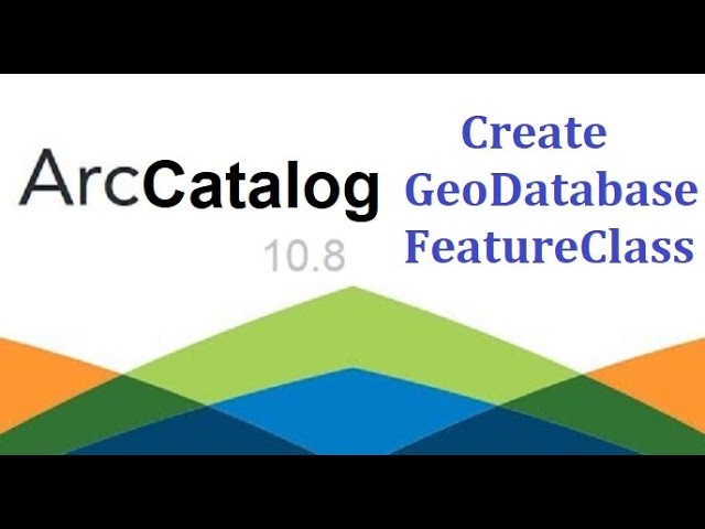 ArcCatalog   Create GeoDatabase and Feature Class   ArcGIS Mastery