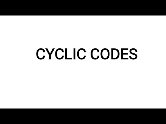 Cyclic codes