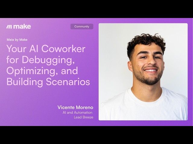 Maia by Make: Your AI Coworker for Debugging, Optimizing, and Building Scenarios