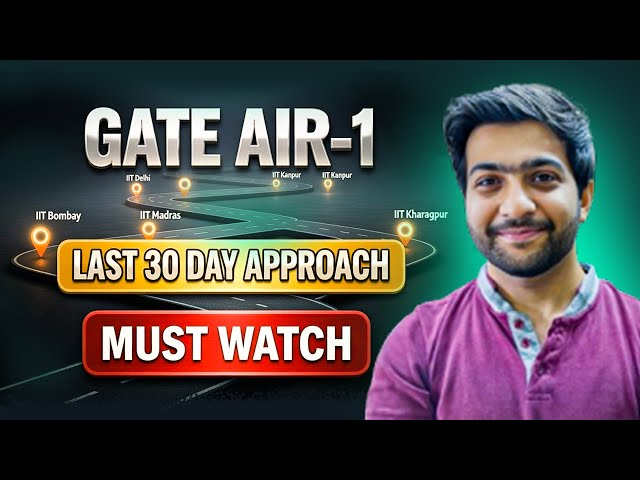 How GATE AIR 1 Prepared in Last 30 Days 🔥 | Topper Strategy That Guarantees IIT Selection