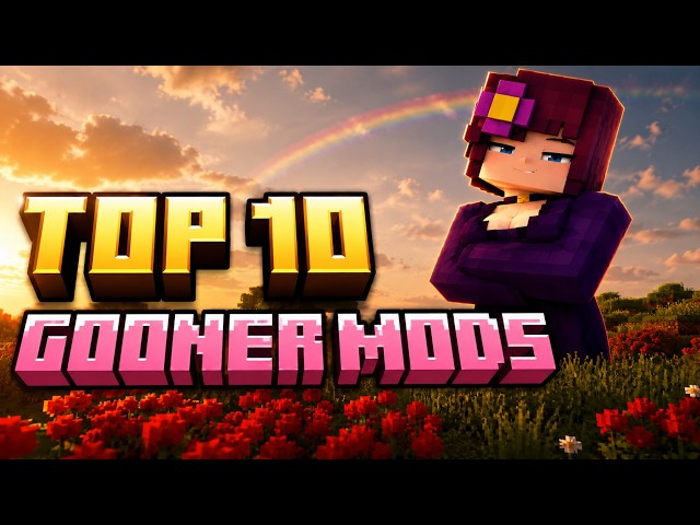 The Top 10 Gooner Mods For Minecraft!