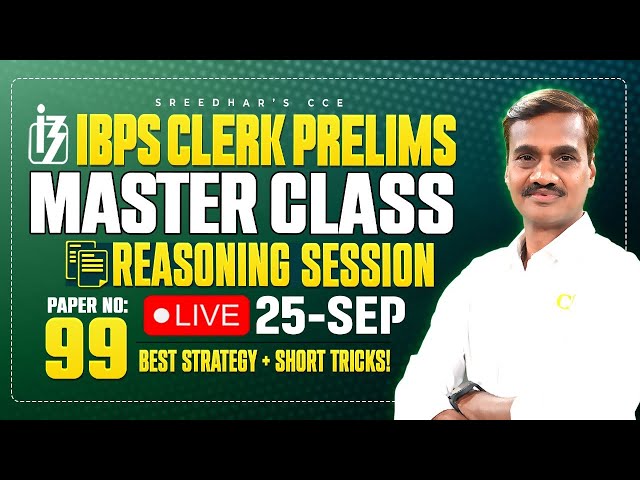 IBPS CLERK  PRELIMS 2025 MASTER CLASS  MT NO-99 | REASONING | SHORT TRICKS,  STRATEGY | SHASHI SIR