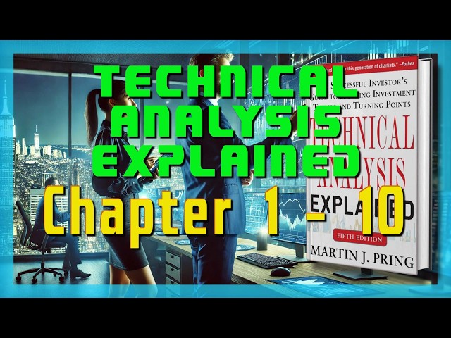 Technical Analysis Explained Chapter 1 - 10 with visual page by page.