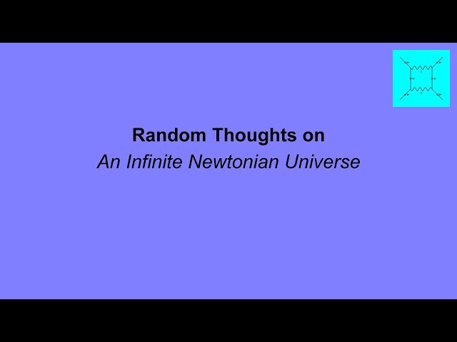 Random Thoughts on The Newtonian Universe