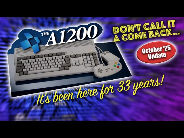 RetroGames The A1200 - Oct '25 - Don't call it a come back...