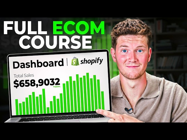 Full Ecommerce Course 2025 (2 Hours)
