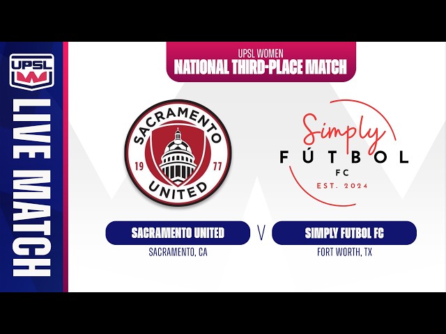 UPSL Women | Sacramento United vs Simply Futbol FC | 07.26.2026 | National Third-Place Match