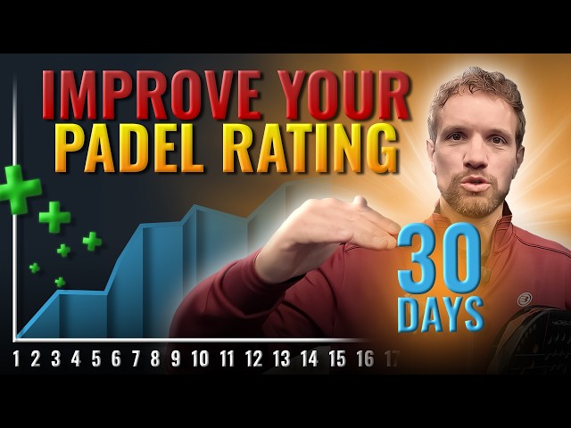 Improve Your Padel Rating in 30 Days (Step-by-Step Plan)