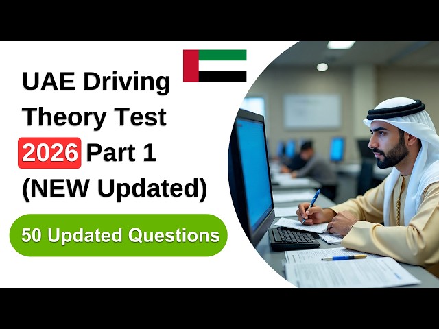 UAE Driving Theory Test 2026 Part 1 (NEW Updated) 50 Questions and Answers