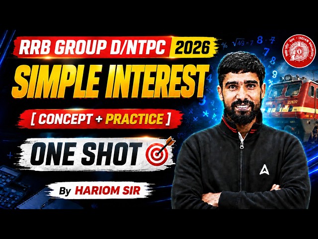 RRB Group D/NTPC 2026 | Simple Interest One Shot | Group D/NTPC Math Classes | By Hariom Sir