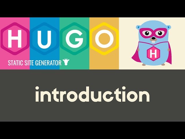 Introduction to Hugo | Hugo - Static Site Generator | Tutorial 1