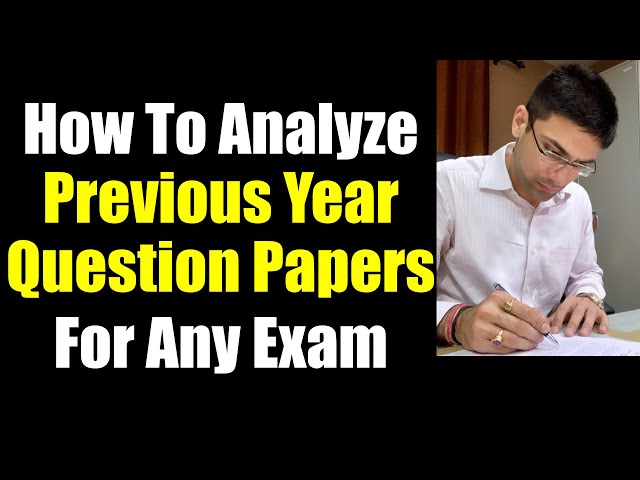 How To Analyze Question Papers of Previous Years For Any Exam || Right Strategy For Analysis of PYQ