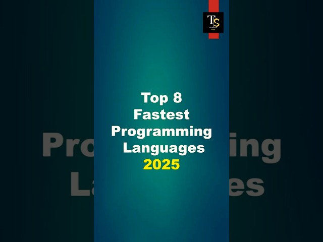 Top 8 Fastest Programming Languages in 2025