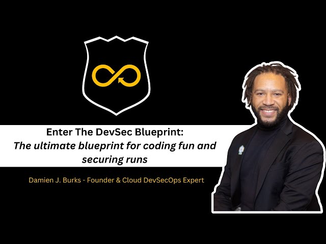 Enter The DevSec Blueprint: The Ultimate Blueprint for Coding Fun and Securing Runs!