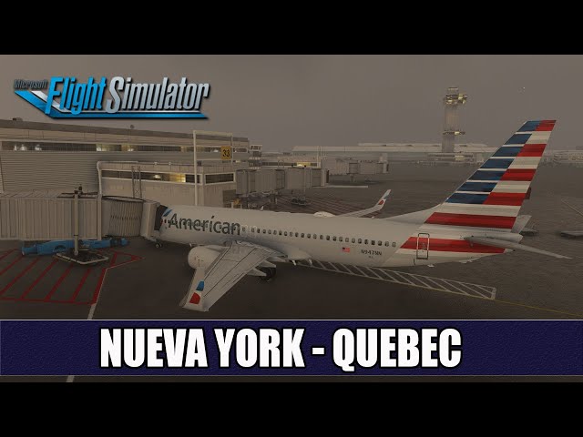 Flight Simulator 2020 ✈️ | Vuelo Online | Nueva York a Quebec | American Airlines