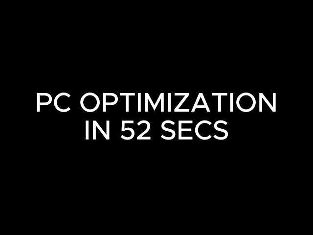 Optimize your PC/Laptop in 50 seconds