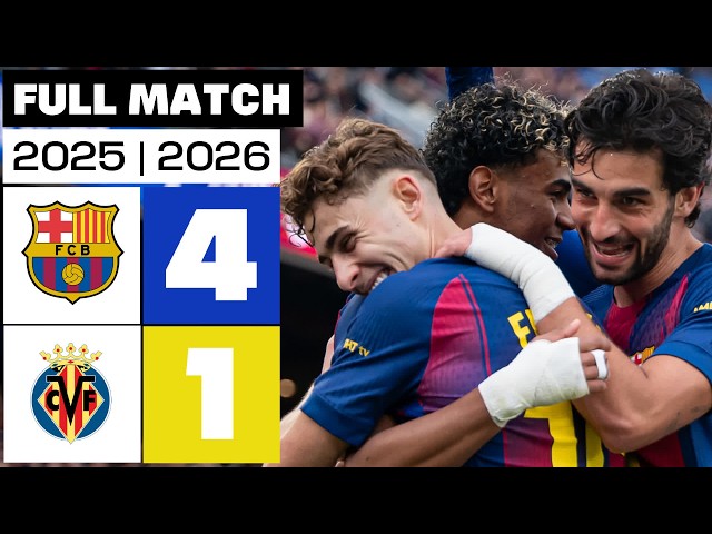 FC Barcelona 4 - 1 Villarreal CF 2025/26 PARTIDO COMPLETO