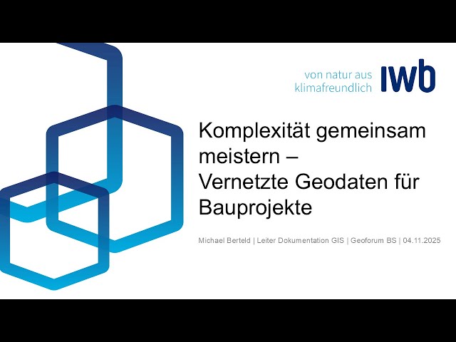 Komplexität gemeinsam meistern – Vernetzte Geodaten für Bauprojekte | 31. GeoForum BS