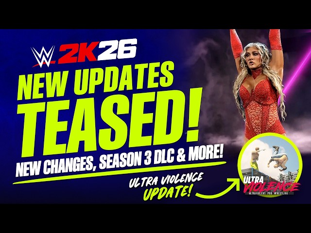 WWE 2K26: New Updates Teased!, Season 3 DLC, World Tour Updates & More!